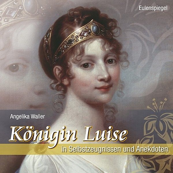 Königin Luise, Angelika Waller