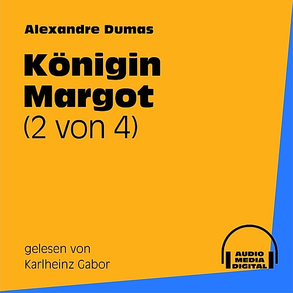 Königin Margot (2 von 4), Alexandre Dumas