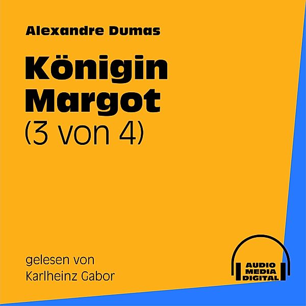 Königin Margot (3 von 4), Alexandre Dumas