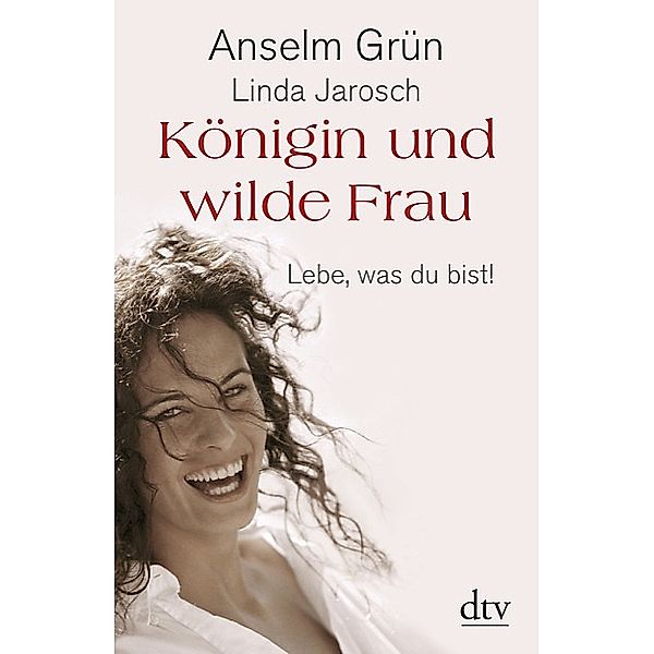 Königin und wilde Frau, Anselm Grün, Linda Jarosch