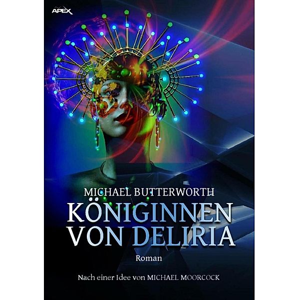 KÖNIGINNEN VON DELIRIA, Michael Butterworth