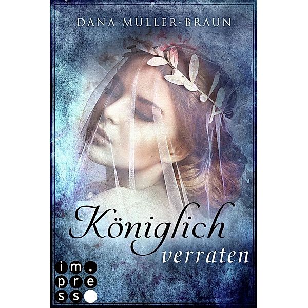 Königlich verraten / Die Königlich-Reihe Bd.2, Dana Müller-Braun