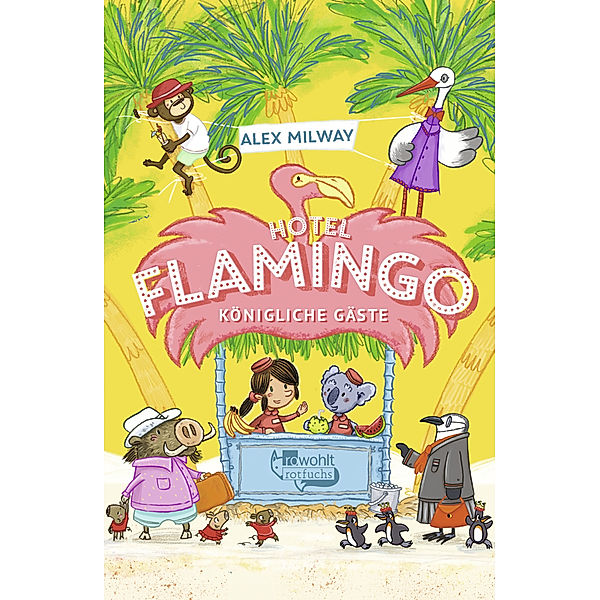 Königliche Gäste / Flamingo-Hotel Bd.2, Alex Milway