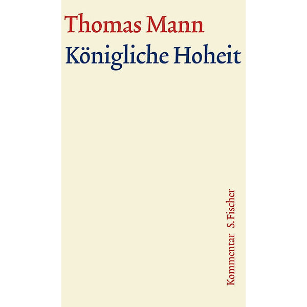 Königliche Hoheit, Kommentar, Thomas Mann