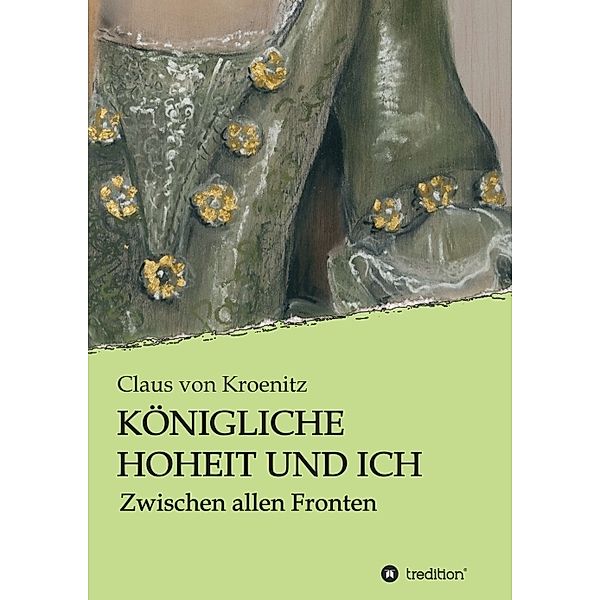 Königliche Hoheit und Ich, Claus von Kroenitz