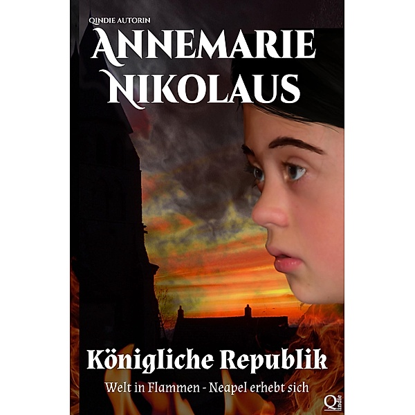 Königliche Republik / Welt in Flammen Bd.2, Annemarie Nikolaus