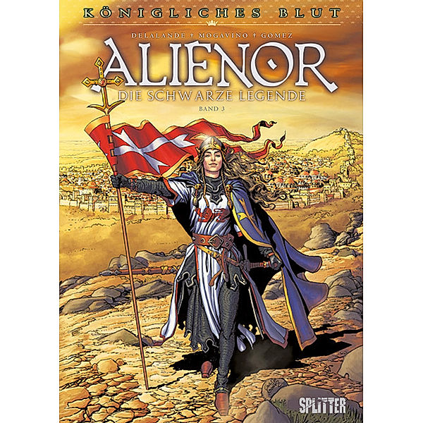 Königliches Blut - Alienor. Band 3.Bd.3, Arnaud Delalande, Simona Mogavino, Carlos Gomez