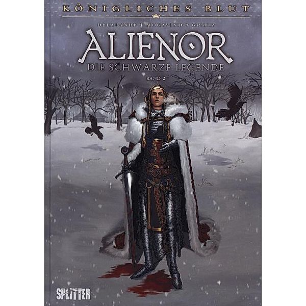 Königliches Blut - Alienor, Die schwarze Legende. Bd.2.Bd.2, Arnaud Delalande, Simona Mogavino, Carlos Gomez