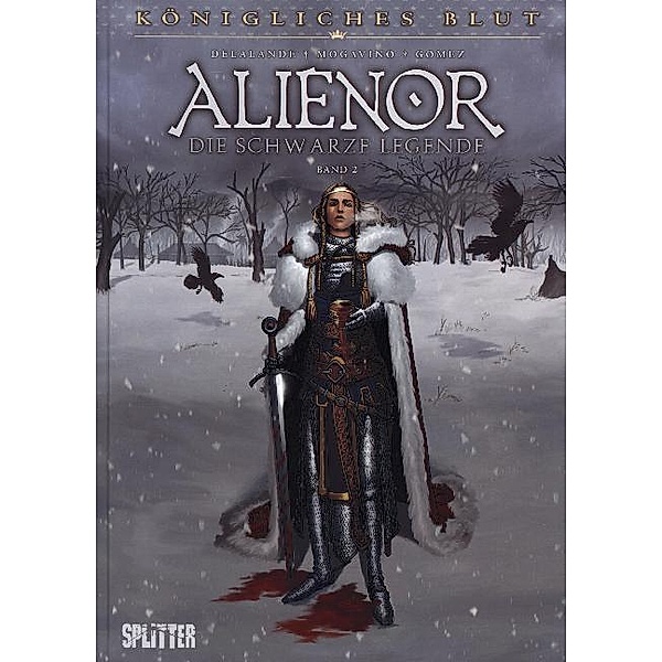 Königliches Blut - Alienor, Die schwarze Legende. Bd.2.Bd.2, Arnaud Delalande, Simona Mogavino, Carlos Gomez