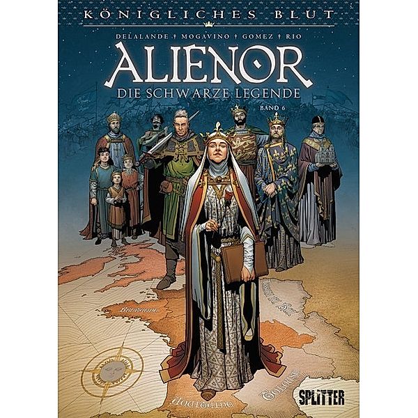 Königliches Blut - Alienor, Die schwarze Legende.Bd.6, Arnaud Delalande, Simona Mogavino