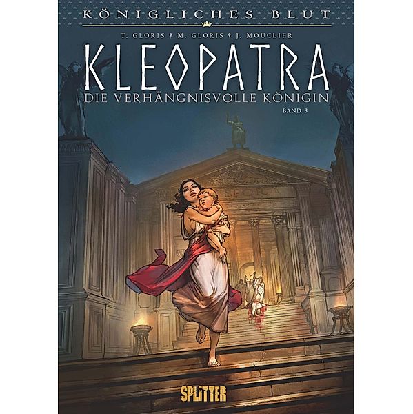 Königliches Blut: Kleopatra. Band 3 / Königliches Blut: Kleopatra Bd.3, Thierry Gloris, Marie Gloris