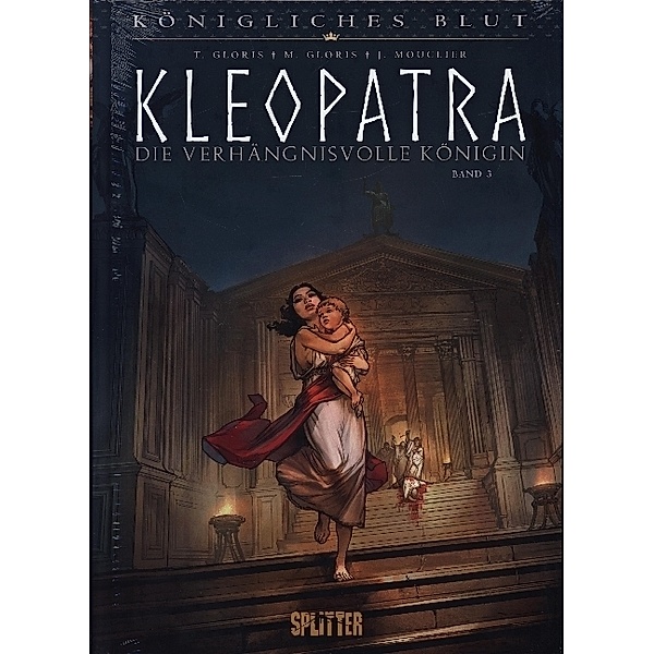 Königliches Blut: Kleopatra. Bd.3.Bd.3, Thierry Gloris, Marie Gloris