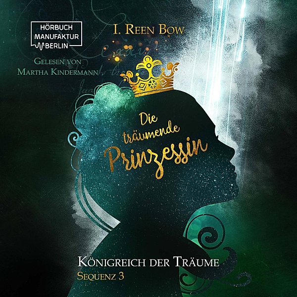 Königreich der Träume - 3 - Die träumende Prinzessin, I.Reen Bow