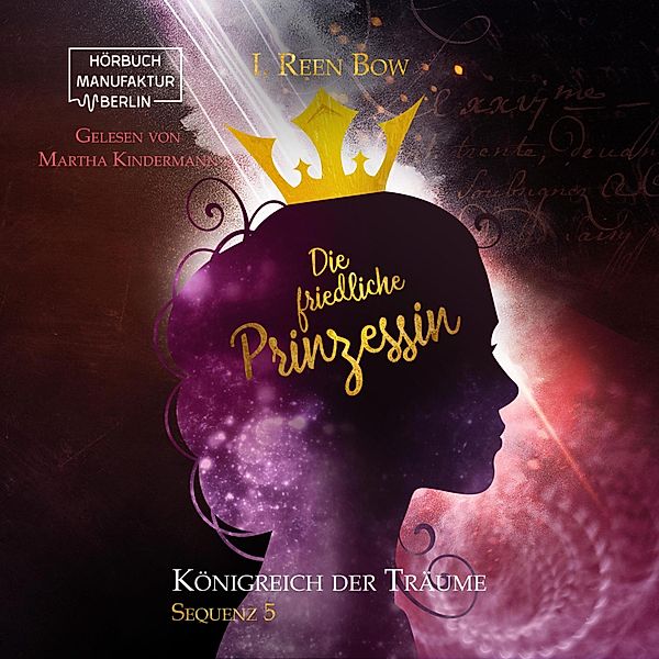 Königreich der Träume - 5 - Die friedliche Prinzessin, I. Reen Bow