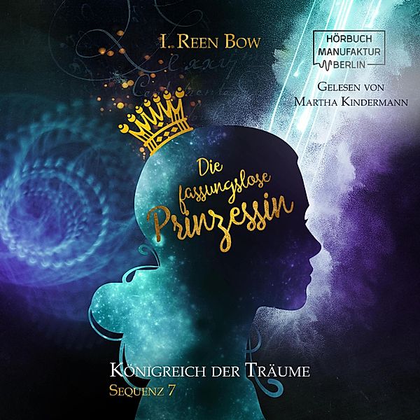 Königreich der Träume - 7 - Die fassungslose Prinzessin, I. Reen Bow