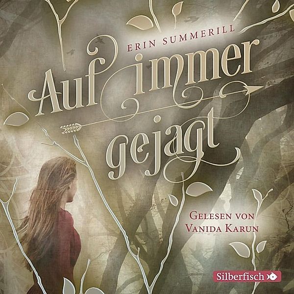 Königreich der Wälder 1: Auf immer gejagt,2 Audio-CD, 2 MP3, Erin Summerill