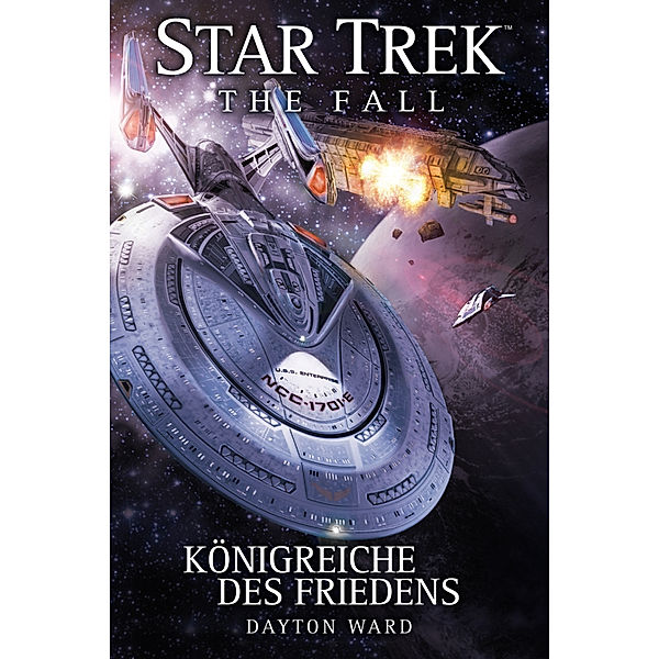 Königreiche des Friedens / Star Trek - The Fall Bd.5, Dayton Ward