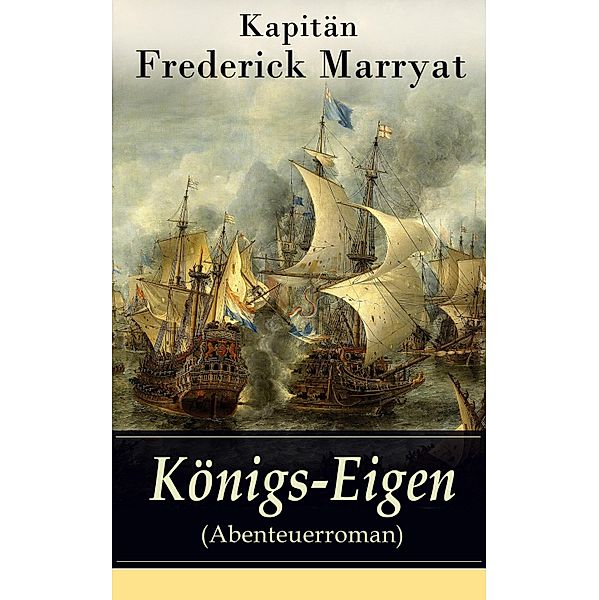 Königs-Eigen (Abenteuerroman), Frederick Kapitän Marryat