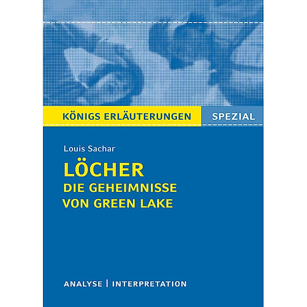 Königs Erläuterungen Spezial / Löcher, Louis Sachar