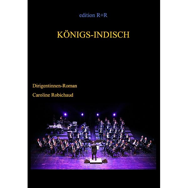 Königs-Indisch, Caroline Robichaud