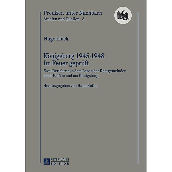 Koenigsberg 1945-1948 - Im Feuer geprueft, Hans Rothe