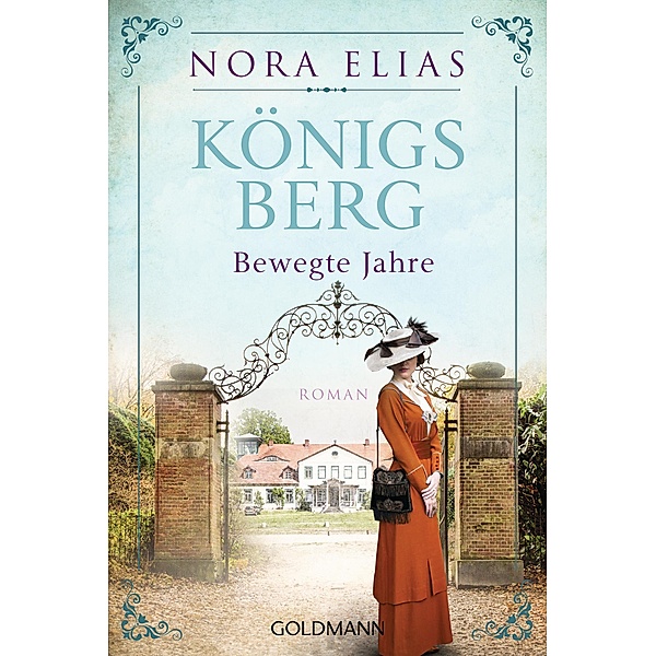 Königsberg. Bewegte Jahre / Königsberg-Saga Bd.2, Nora Elias