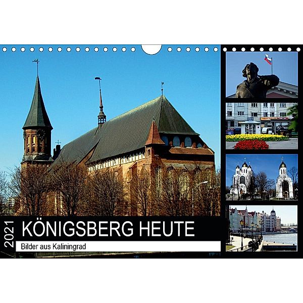 KÖNIGSBERG HEUTE - Bilder aus Kaliningrad (Wandkalender 2021 DIN A4 quer), Henning von Löwis of Menar, Henning von Löwis of Menar