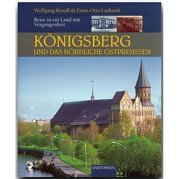 Königsberg und das nördliche Ostpreußen, Ernst O Luthardt