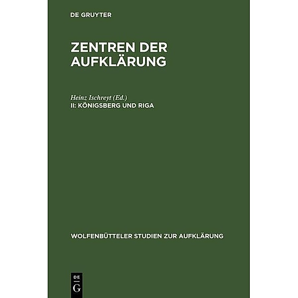 Königsberg und Riga / Wolfenbütteler Studien zur Aufklärung Bd.16