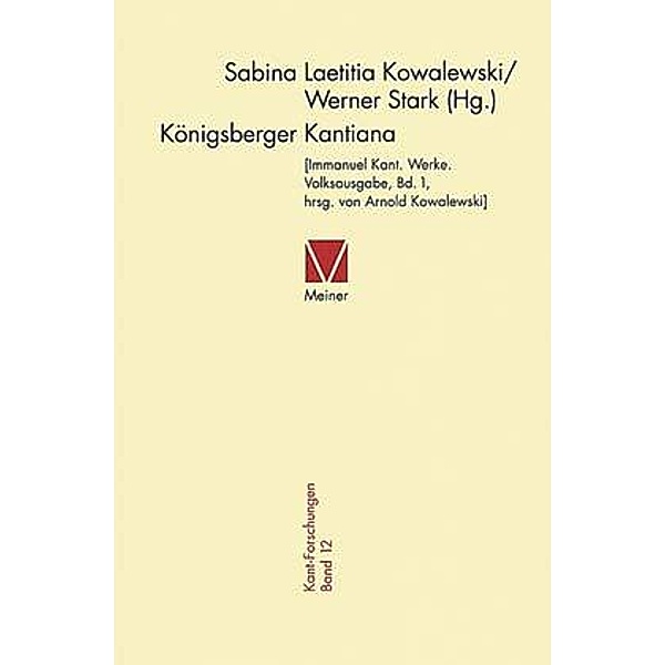 Königsberger Kantiana - Volksausgabe, Band 1, SABINA LAETITIA KOWALEWSKI (HG.), WERNER STARK (HG.)