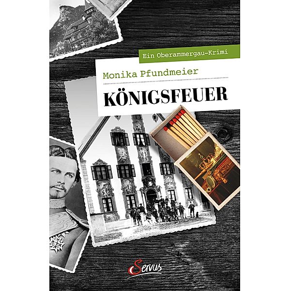 Königsfeuer / Servus Krimi, Monika Pfundmeier