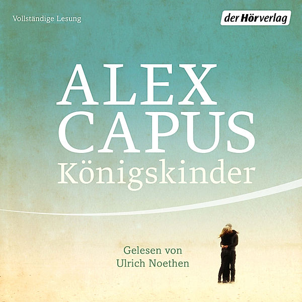 Königskinder, Alex Capus