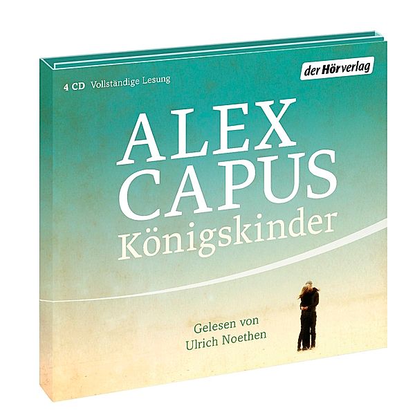 Königskinder,4 Audio-CDs, Alex Capus