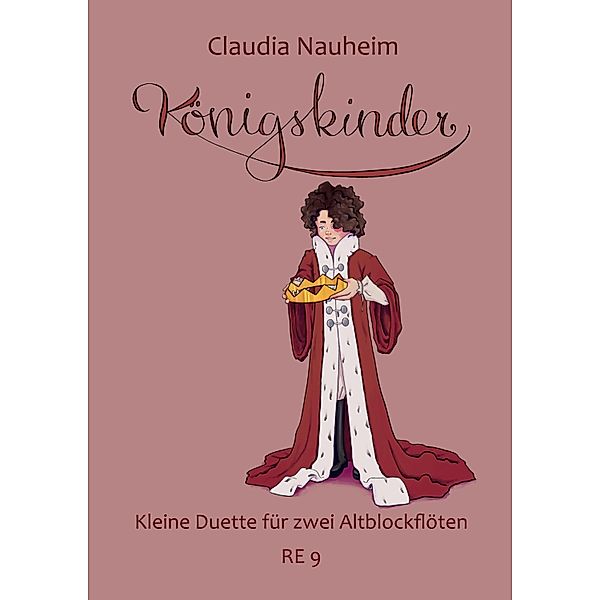 Königskinder / Rosental Edition Bd.9, Claudia Nauheim