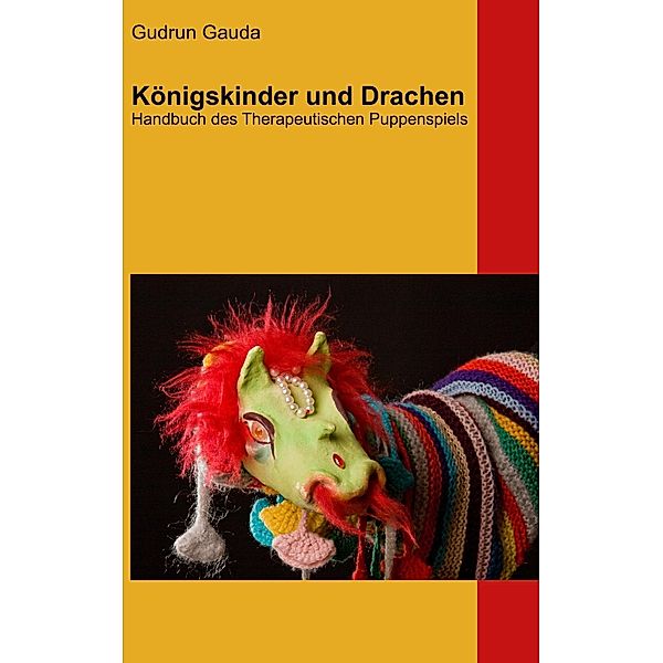 Königskinder und Drachen, Gudrun Gauda