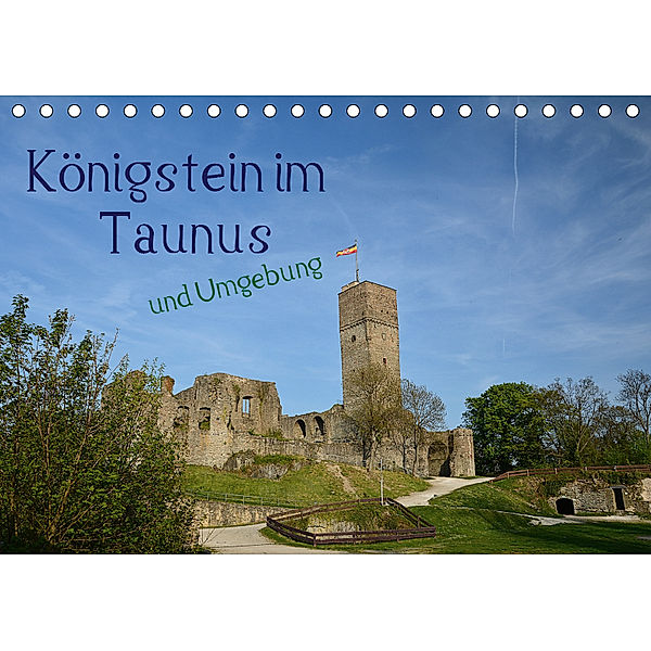 Königstein im Taunus und Umgebung (Tischkalender 2019 DIN A5 quer), Ilona Stark-Hahn