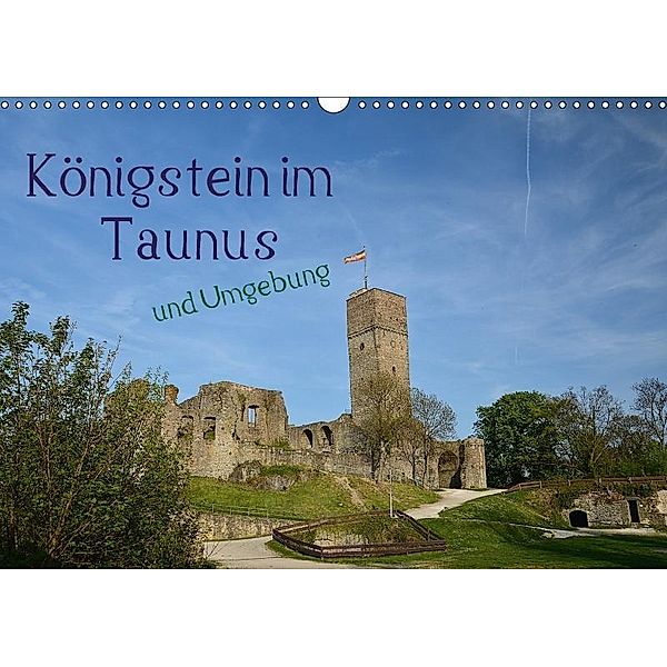 Königstein im Taunus und Umgebung (Wandkalender 2017 DIN A3 quer), Ilona Stark-Hahn