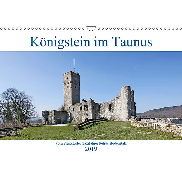 Königstein im Taunus vom Frankfurter Taxifahrer Petrus Bodenstaff (Wandkalender 2019 DIN A3 quer), Petrus Bodenstaff