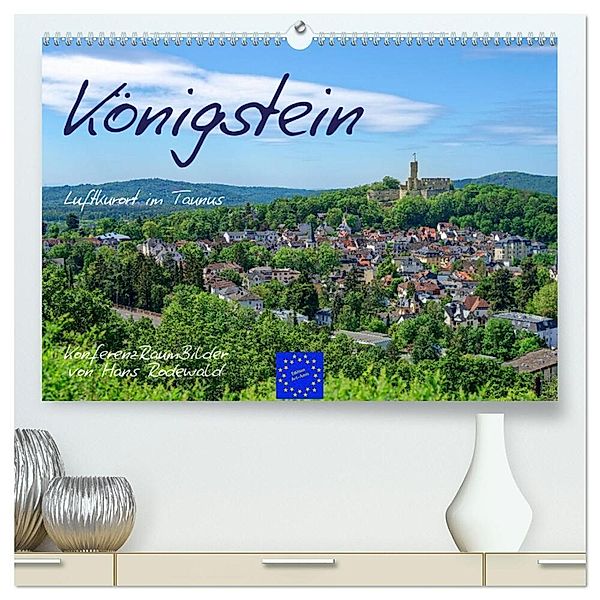 Königstein - Luftkurort im Taunus (hochwertiger Premium Wandkalender 2024 DIN A2 quer), Kunstdruck in Hochglanz, Hans Rodewald CreativK Deutschland