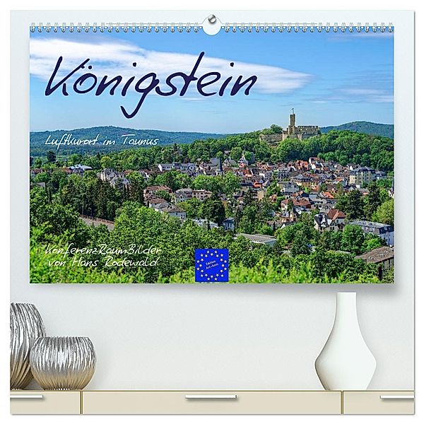 Königstein - Luftkurort im Taunus (hochwertiger Premium Wandkalender 2025 DIN A2 quer), Kunstdruck in Hochglanz, Calvendo, Hans Rodewald CreativK Deutschland