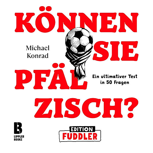 Können Sie Pfälzisch? - Edition Fuddler, Michael Konrad