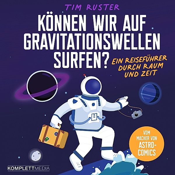 Können wir auf Gravitationswellen surfen?, Tim Ruster