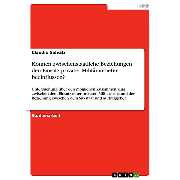 Können zwischenstaatliche Beziehungen den Einsatz privater Militäranbieter beeinflussen?, Claudio Salvati