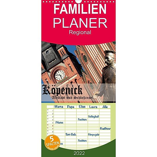 Köpenick - Altstadt und Schlossinsel - Familienplaner hoch (Wandkalender 2022 , 21 cm x 45 cm, hoch), Gerald Pohl