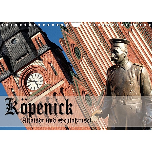 Köpenick - Altstadt und Schlossinsel (Wandkalender 2023 DIN A4 quer), Gerald Pohl