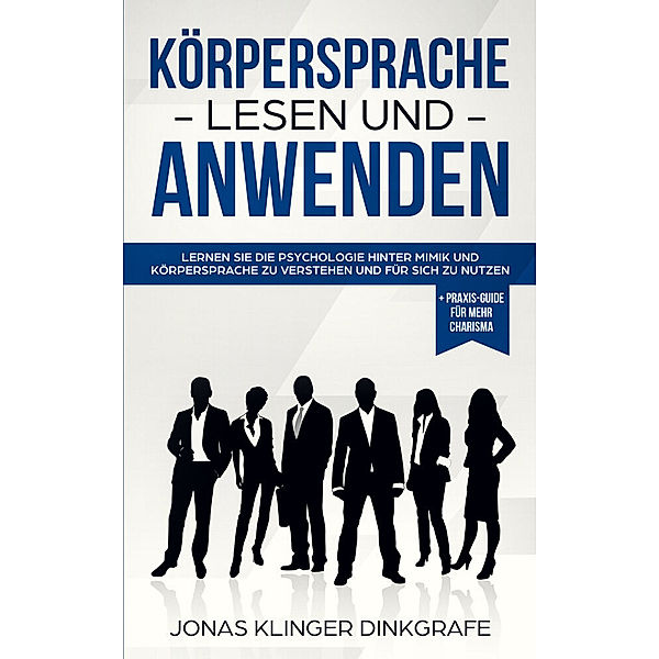 Köpersprache lesen und anwenden, Jonas Klinger-Dinkgrafe