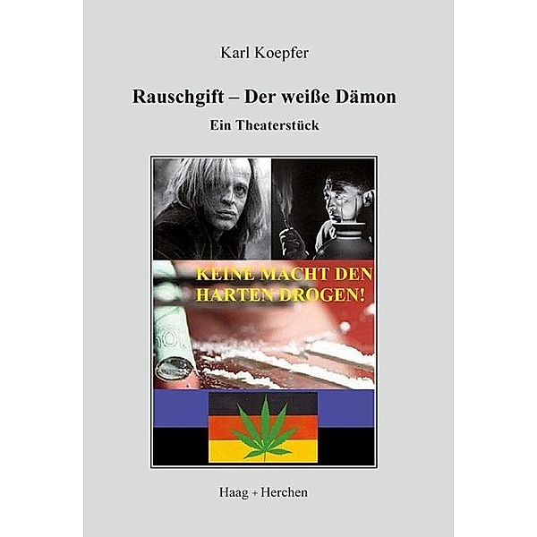 Koepfer, K: Rauschgift - Der weiße Dämon, Karl Koepfer