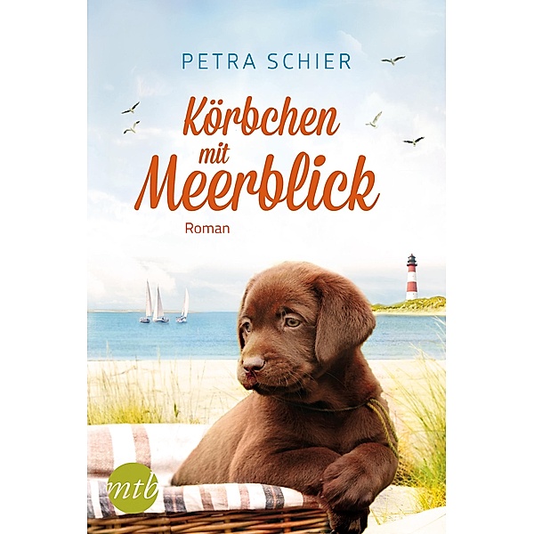 Körbchen mit Meerblick / Lichterhaven Bd.1, Petra Schier