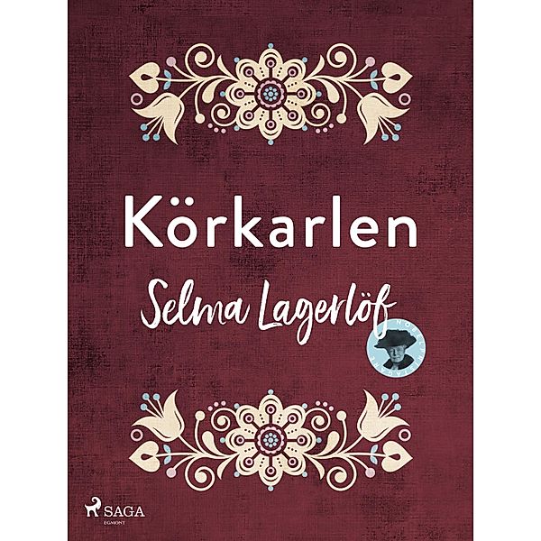 Körkarlen / Svenska Ljud Classica, Selma Lagerlöf