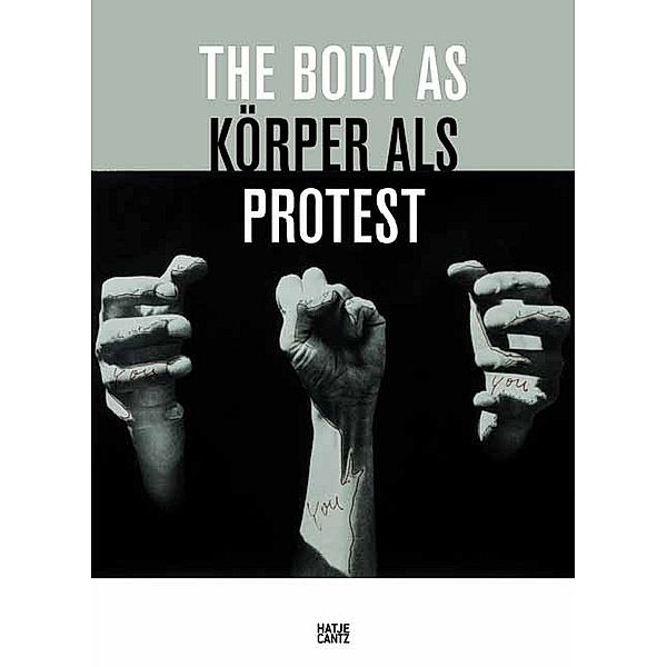 Körper als Protest. The Body as Protest